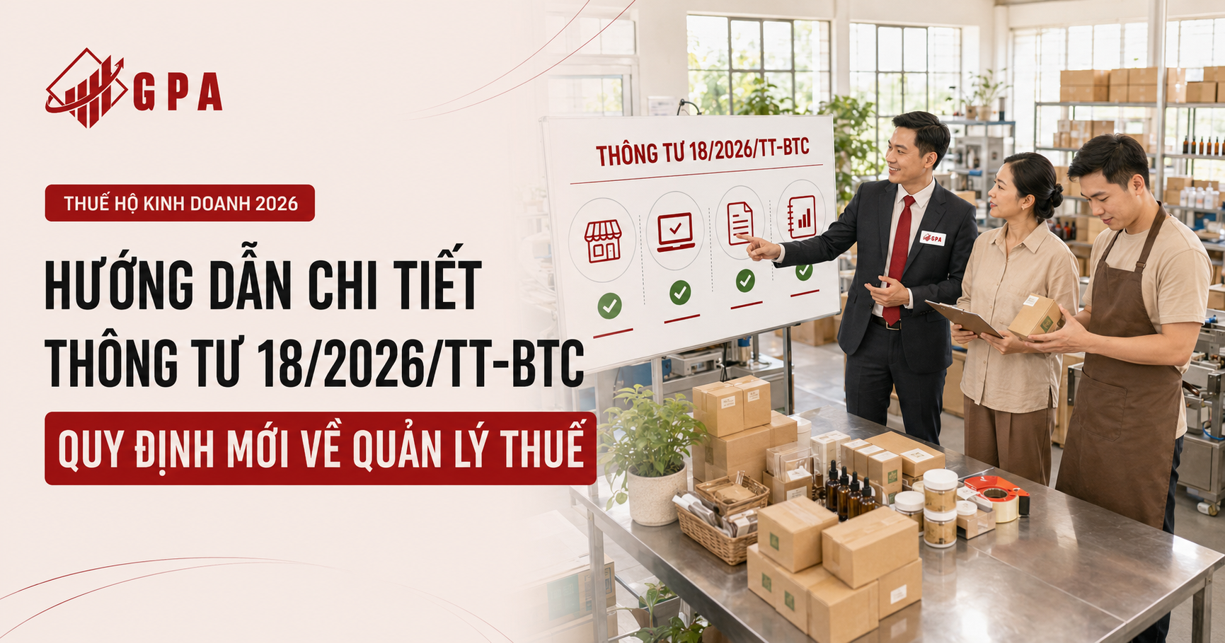 Hướng Dẫn Chi Tiết Thông Tư 18/2026/TT-BTC: Quy Định Mới Nhất Về Quản Lý Thuế Hộ Kinh Doanh