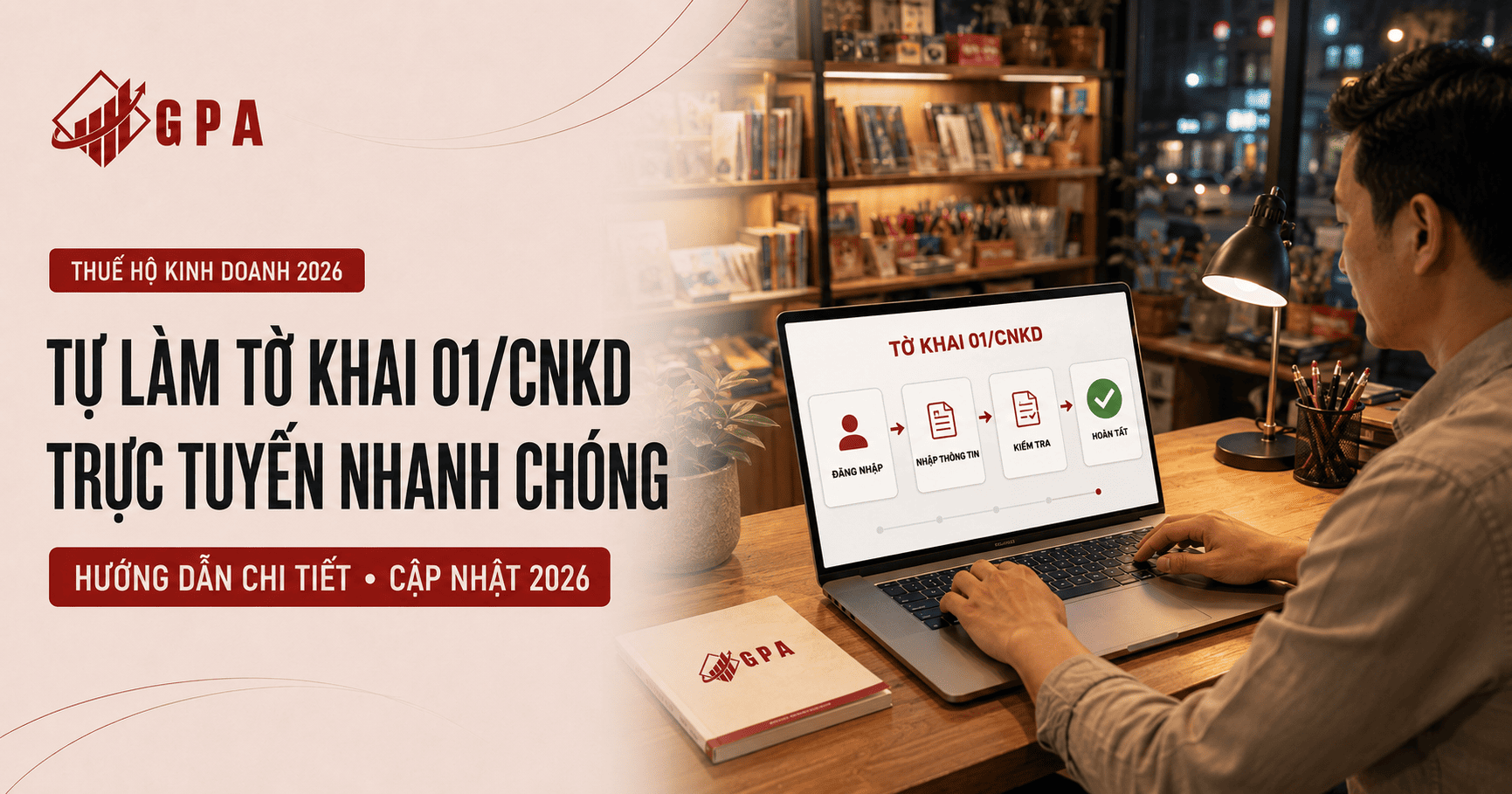 Hướng Dẫn Chi Tiết Tự Làm Tờ Khai 01/CNKD Trực Tuyến Nhanh Chóng (Cập Nhật 2026)